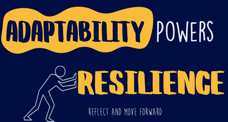 Adaptability and Resilience